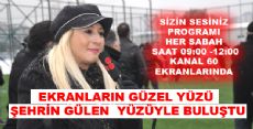 EKRANLARIN GÜZEL YÜZÜ ŞEHRİN GÜLEN YÜZÜYLE BULUŞTU