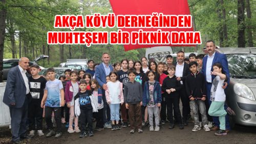 ERBAA AKÇA KÖYÜ DERNEĞİ MUHTEŞEM BİR PİKNİK ORGANİZASYONUNA DAHA İMZA ATTI