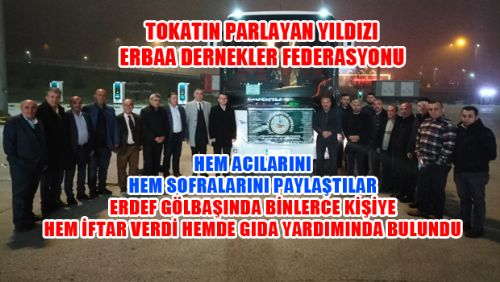 ERBAA DERNEKLER FEDERASYONU BİNLERCE DEPREMZEDE İÇİN İFTAR YEMEĞİ VERDİ