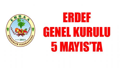 ERBAA DERNEKLER FEDERASYONU GENEL KURULU 5 MAYIS'TA