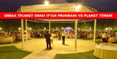 ERBAA ETSO İFTAR PROGRAMI VE PLAKET TÖRENİ