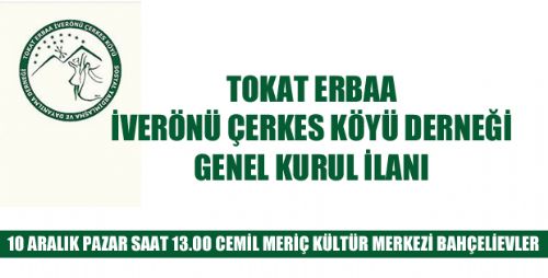 ERBAA İVERÖNÜ ÇERKES KÖYÜ DERNEĞİ GENEL KURUL İLANI