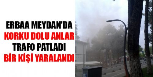 ERBAA MEYDANDA KORKU DOLU ANLAR