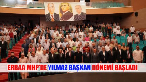 ERBAA MHP İLÇE BAŞKANI YILMAZ GÖK OLDU