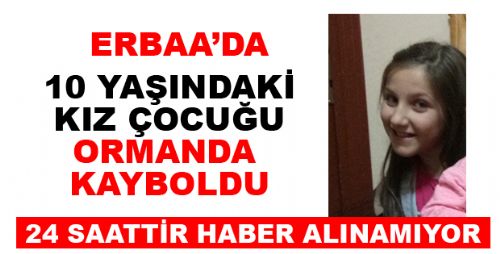 ERBAA'DA 10 YAŞINDAKİ KIZ ÇOCUĞU KAYBOLDU