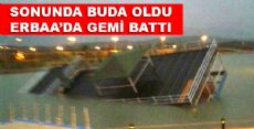 ERBAA'DA BATAN GEMİ