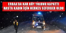 ERBAA'DA HASTA KADIN İÇİN SEFERBER OLDULAR