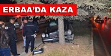 ERBAA'DA KAZA