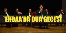 ERBAA'DA KUR'AN VE DUA GECESİ