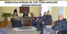 ERBAA'DA KURUM VE STK TOPLANTILARI DEVAM EDİYOR