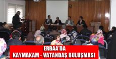 ERBAA'DA VATANDAŞLA BULUŞMA TOPLANTISI