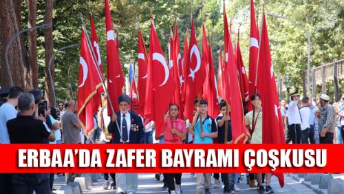 ERBAA'DA ZAFER BAYRAMI ÇOŞKUYLA KUTLANDI