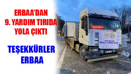 ERBAA'DAN AFET BÖLGESİNE YARDIMLAR DURMADAN DEVAM EDİYOR