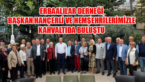 ERBAALILAR DERNEĞİ HEYECANLA BEKLENEN TOPLANTILARINA BAŞLADI