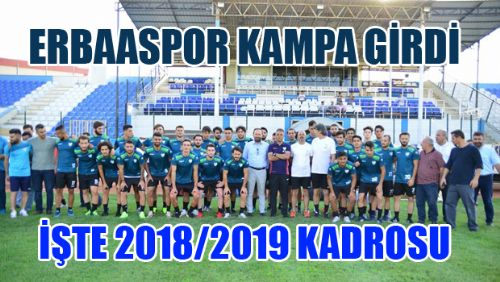 ERBAASPOR KAMPA GİRDİ