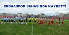 ERBAASPOR SAHASINDA KAYBETTİ