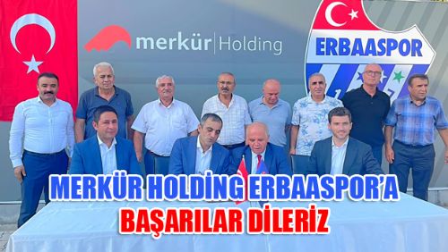 ERBAASPOR'UN BU YIL ANA SPONSORU MERKÜR HOLDİNG