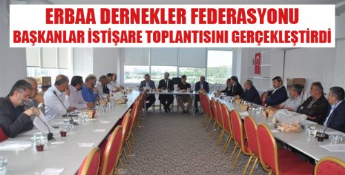 ERDEF BAŞKANLAR TOPLANTISI DÜZENLEDİ