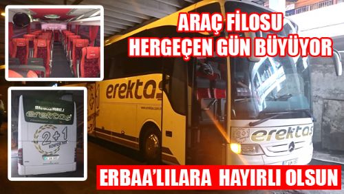 EREKTAŞ TURİZM OTOBÜS FİLOSUNA BİR YENİSİNİ DAHA EKLEDİ