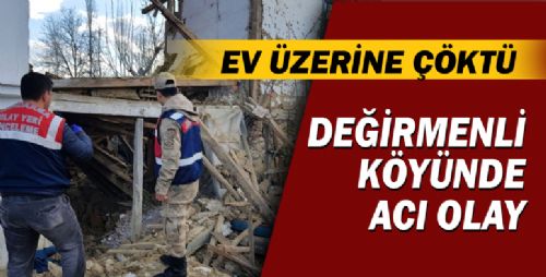 Erbaa Değirmenli Köyünde İki Katlı Ahşap Ev Çöktü: 1 Ölü