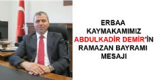 Erbaa Kaymakımımız Abdulkadir Demir'in Bayram Mesajı