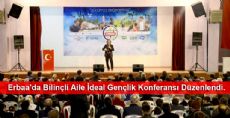 Erbaa'da Bilinçli Aile İdeal Gençlik Konferansı Düzenlendi 