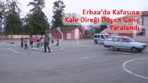 Erbaa'da Kafasına Kale Direği Düşen Genç Yaralandı