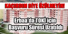 Erbaa’da TOKİ için Başvuru Süresi Uzatıldı