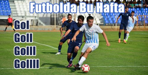 FUTBOL'DA GOL DOLU BİR HAFTA GERİDE KALDI