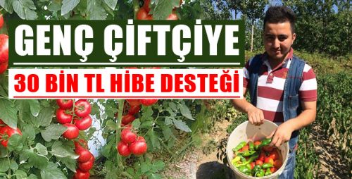 Genç çiftçilere 30 bin liralık hibe başvurusu başlıyor