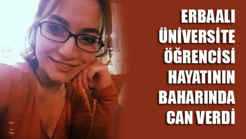 HAYATLARININ BAHARINDA CAN VERDİLER