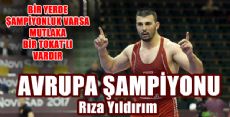 HEMŞEHRİMİZ RIZA YILDIRIM AVRUPA ŞAMPİYONU OLDU