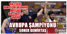 HEMŞEHRİMİZ SONER DEMİRTAŞ AVRUPA ŞAMPİYONU OLDU