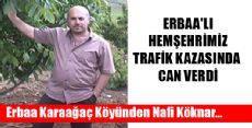 HEMŞEHRİMİZ TRAFİK KAZASINDA HAYATINI KAYBETTİ