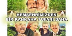 HEMŞEHRİMİZDEN BİR  KAHKAKA TUFANI DAHA