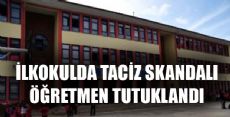 İLKOKULDA TACİZ SKANDALI