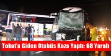 İki Yolcu Otobüsü Çarpıştı: 68 Yaralı
