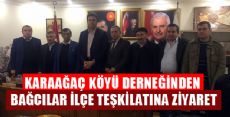 KARAAĞAÇ KÖYÜ DERNEĞİNDEN TEŞKİLAT ZİYARETİ