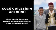 KÜÇÜK AİLESİNİN ACI GÜNÜ