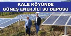 Kale Köyünde Güneş Enerjili Su Deposu