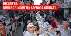 NİKSAR’DA BİNLERCE İNSAN TEK SOFRADA BULUŞTU 