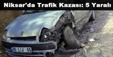 Niksar'da Trafik Kazası: 5 Yaralı