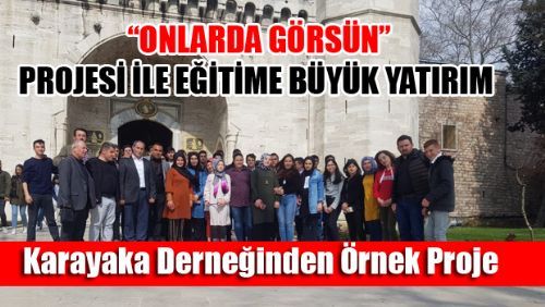 ONLARDA GÖRSÜN PROJESİ İLE ÖĞRENCİLER HAYATLARI BOYUNCA UNUTAMAYACAKLARI BİR HAFTA SONU GEÇİRDİ