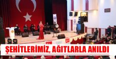 ŞEHİTLERİMİZ, AĞITLARLA ANILDI