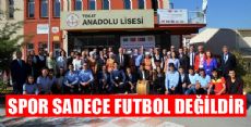 SPOR SADECE FUTBOL DEĞİLDİR