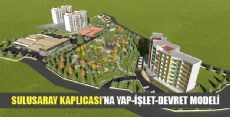 SULUSARAY KAPLICASI’NA YAP-İŞLET-DEVRET MODELİ