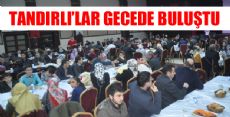 TANDIR DERNEĞİNDEN BİRLİK GECESİ