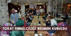 TOKAT İL TEMSİLCİLİGİ KURULDU