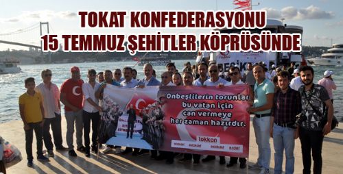 TOKAT KONFEDERASYONU ŞEHİTLER KÖPRÜSÜNDE