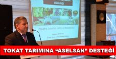 TOKAT TARIMINA ASELSAN DESTEĞİ